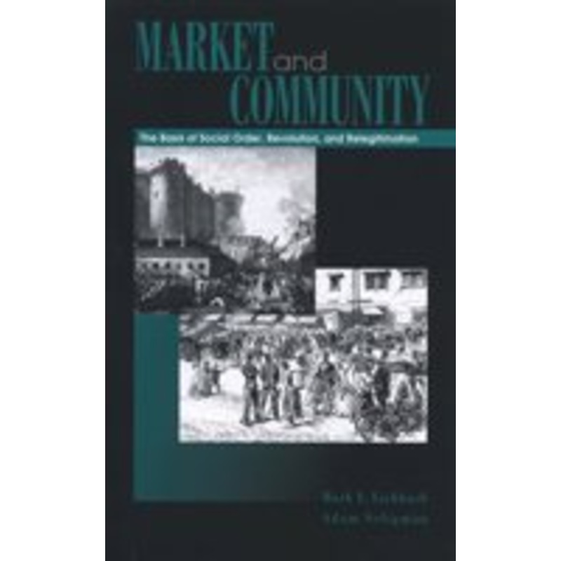 market and community: the bases of social order, revolution, and relegitimation