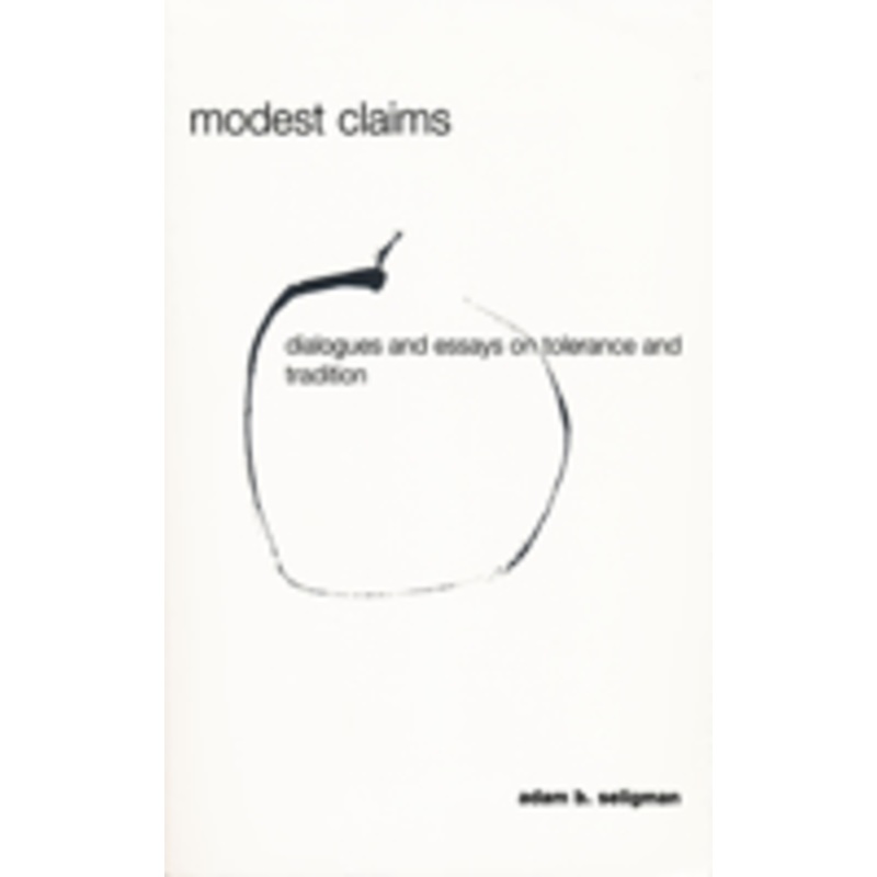 modest claims: dialogues and essays on tolerance and tradition