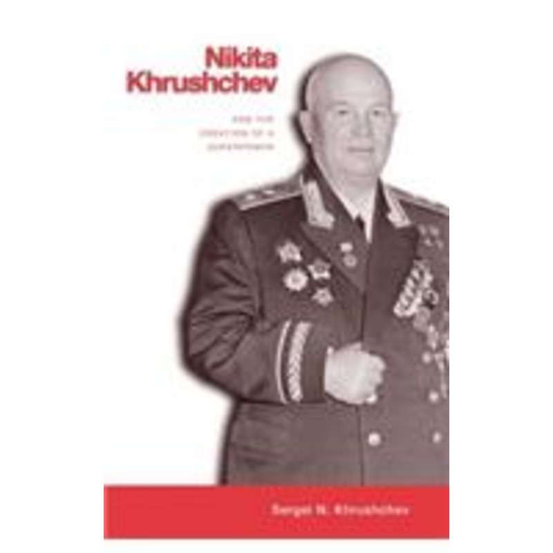 nikita khrushchev and the creation of a superpower