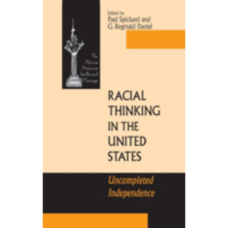racial thinking in the united states: uncompleted independence