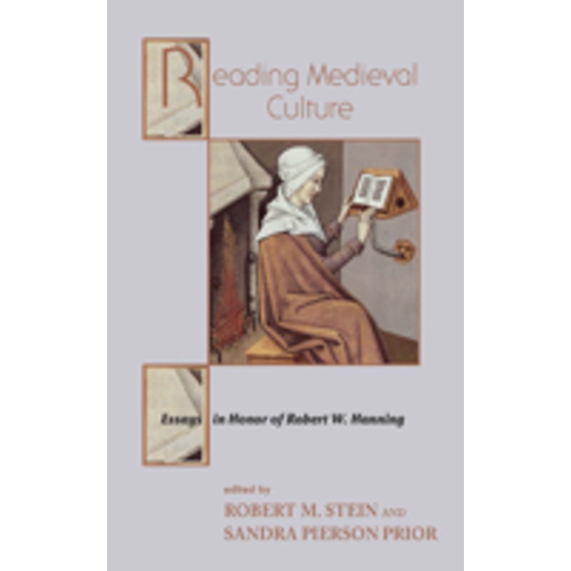reading medieval culture: essays in honor of robert w. hanning