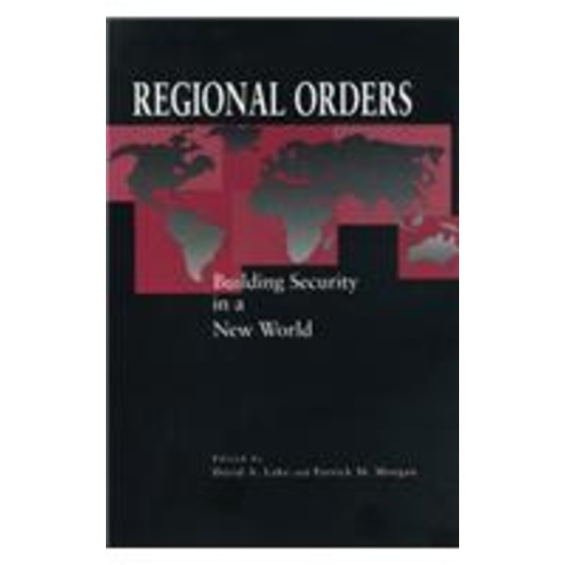regional orders: building security in a new world