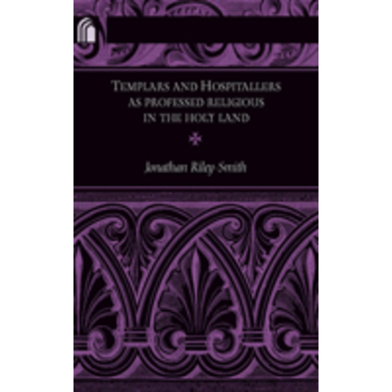 templars and hospitallers as professed religious in the holy land
