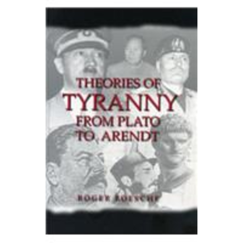 theories of tyranny: from plato to arendt