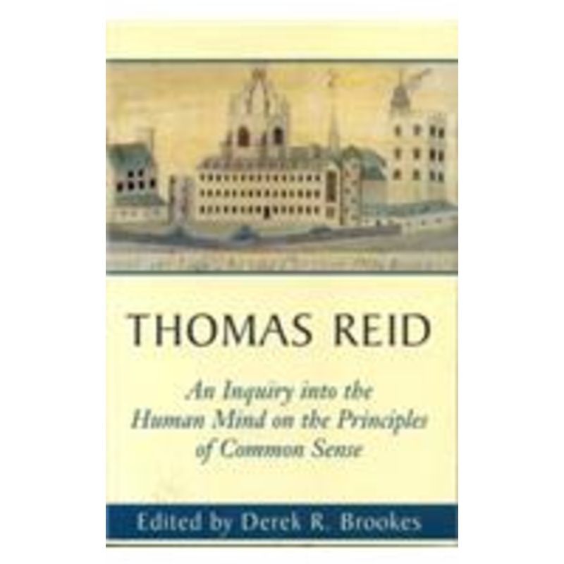thomas reid’s an inquiry into the human mind on the principles of common sense: on the principles of common sense