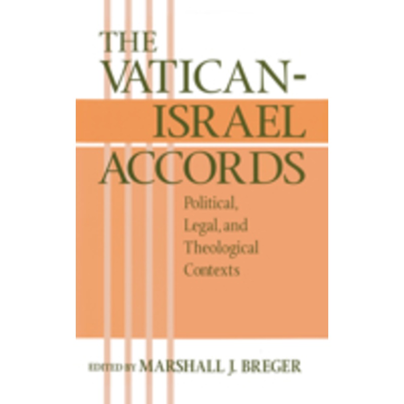 vatican israel accords: political, legal, and theological contexts