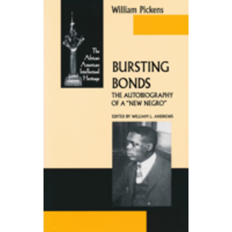 bursting bonds: the autobiography of a new negro