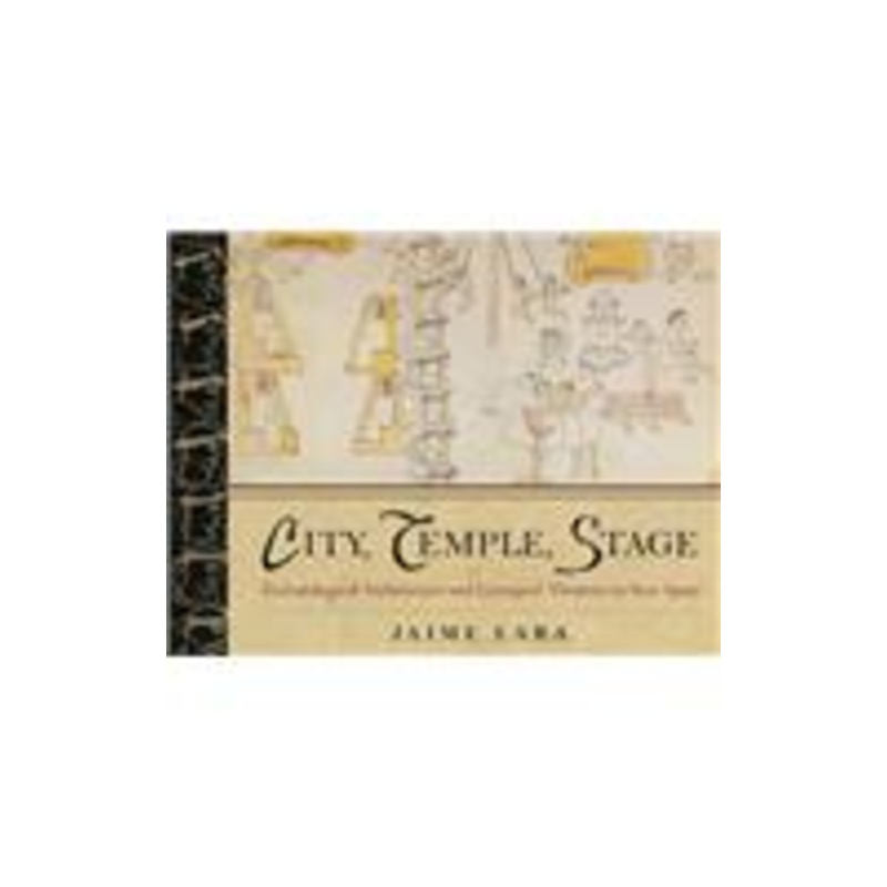 city, temple, stage: eschatalogical architecture and liturgical theatrics in new spain