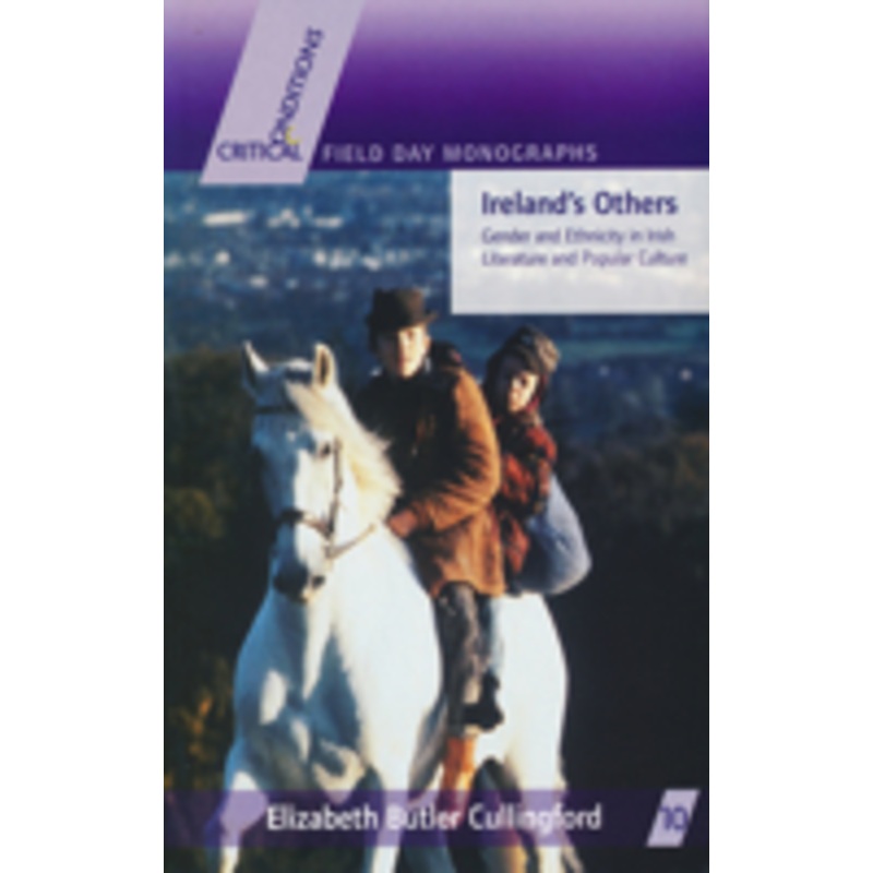 ireland’s others: ethnicity and gender in irish literature and popular culture