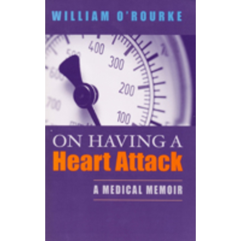 on having a heart attack: a medical memoir
