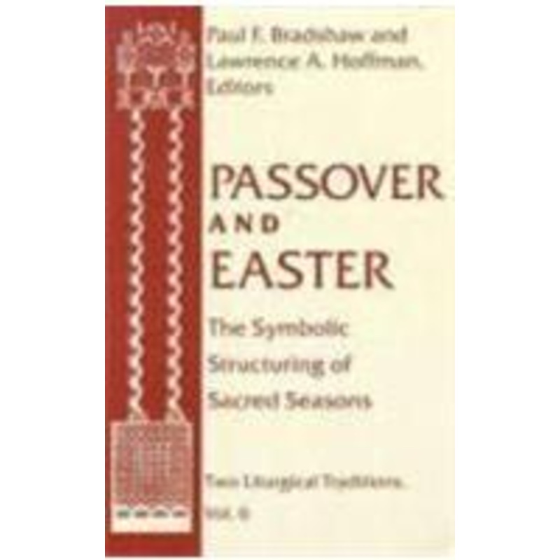 passover easter: symbolic structuring sacred seasons