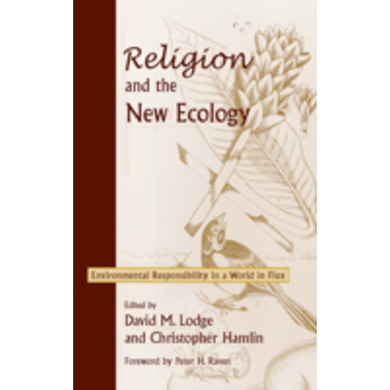 religion and the new ecology: environmental responsibility in a world in flux