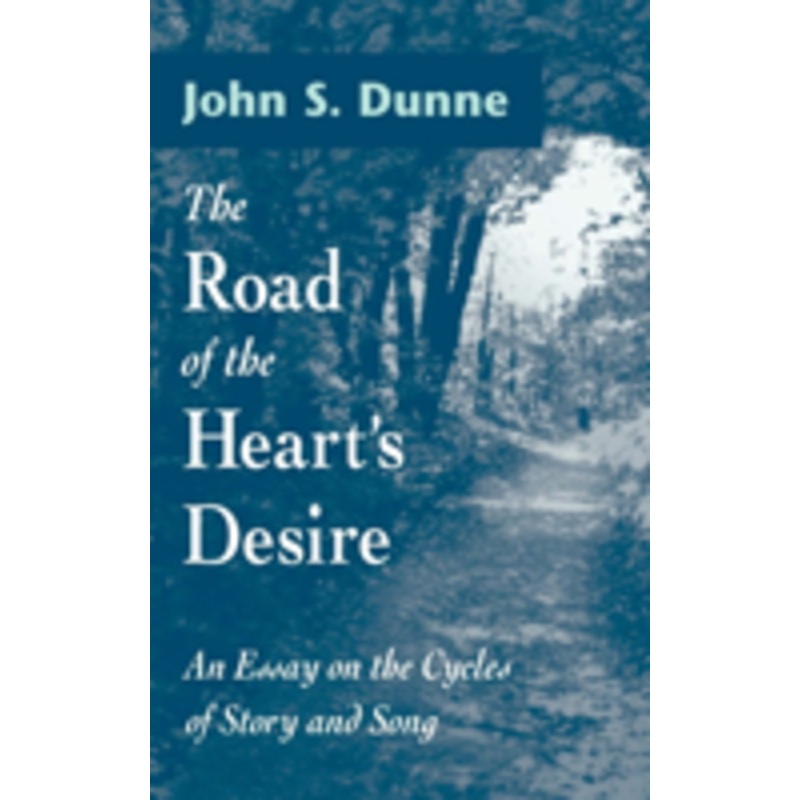 road of the heart’s desire: an essay on the cycles of story and song
