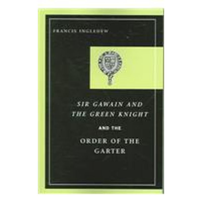 sir gawain and the green knight and the order of the garter