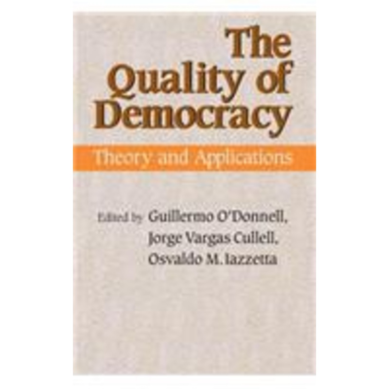 the quality of democracy: theory and applications