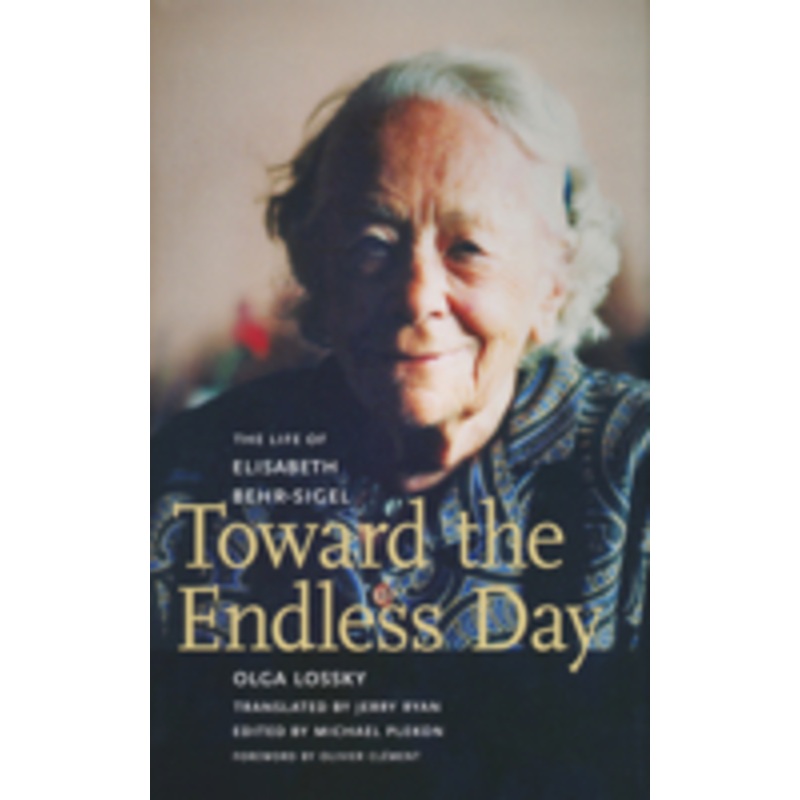 toward the endless day: the life of elisabeth behr-sigel