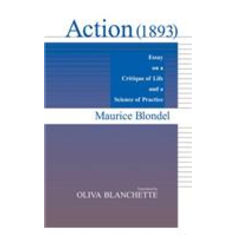 action (1893): essay on a critique of life and a science of practice
