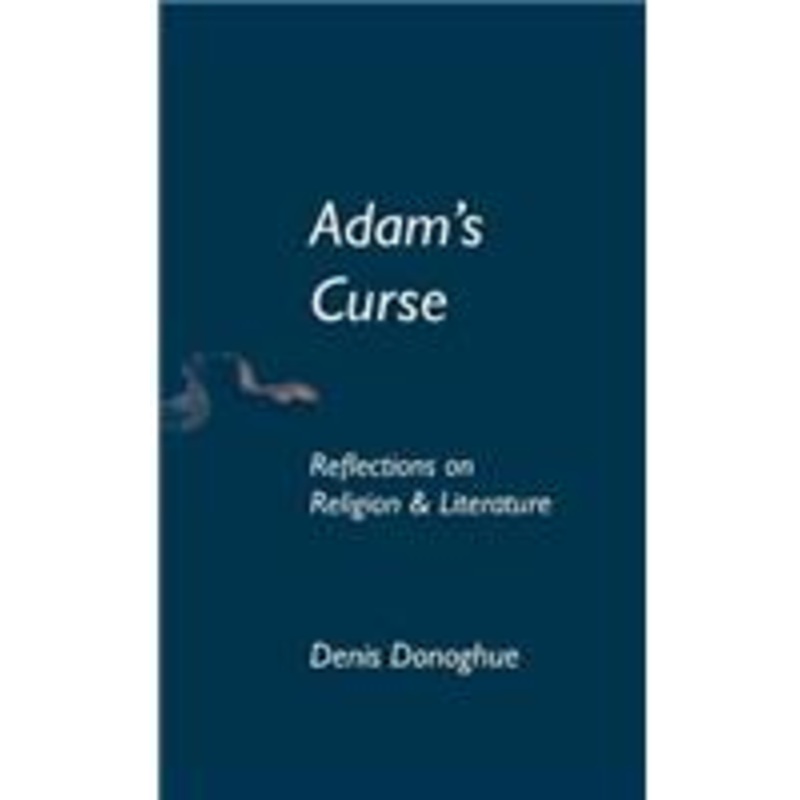 adam’s curse: reflections on religion and literature
