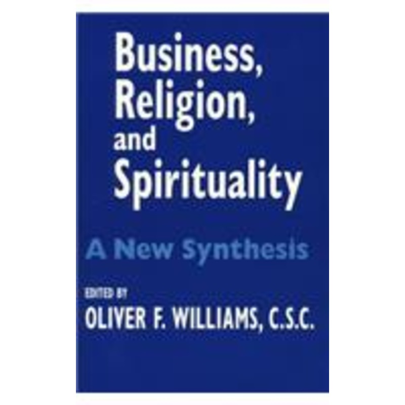 business religion spirituality: a new synthesis