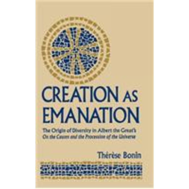creation as emanation: the origin of diversity in albert the great’s on the causes and the procession of the universe