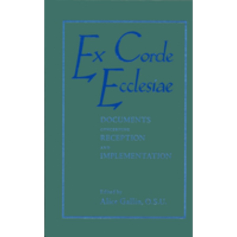 ex corde ecclesiae: documents concerning reception and implementation