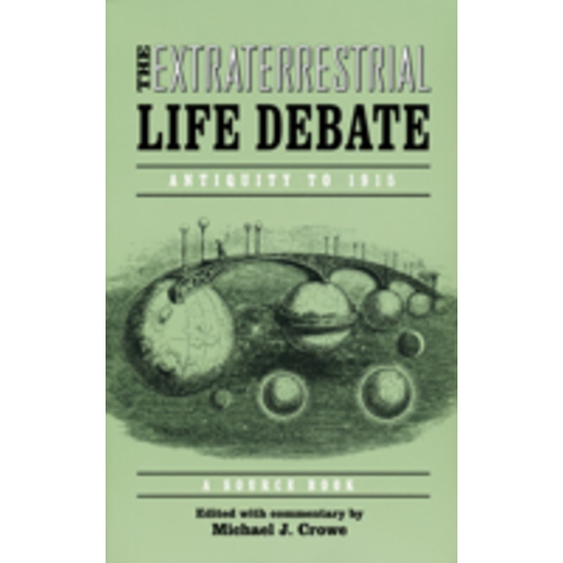 extraterrestrial life debate, antiquity to 1915: a source book