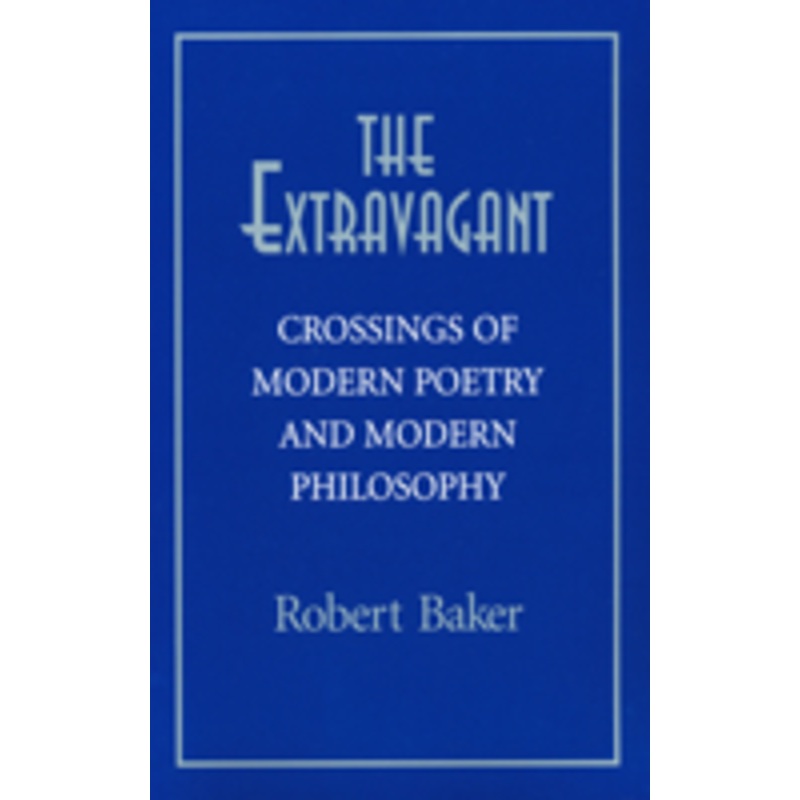 extravagant: crossings of modern poetry and modern ph