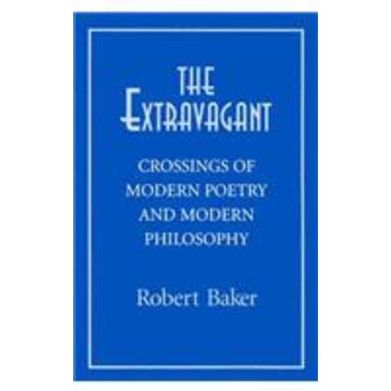 extravagant: crossings of modern poetry and modern philosophy