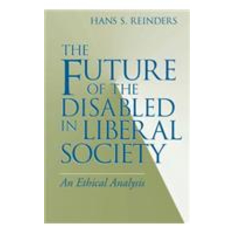 future of the disabled in liberal society: an ethical analysis