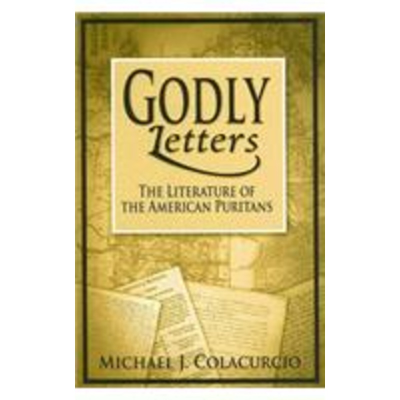 godly letters: the literature of the american puritans