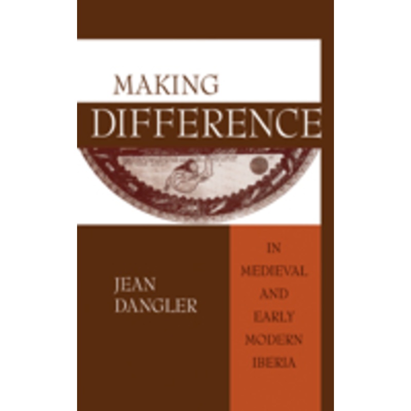 making difference in medieval and early modern iberia