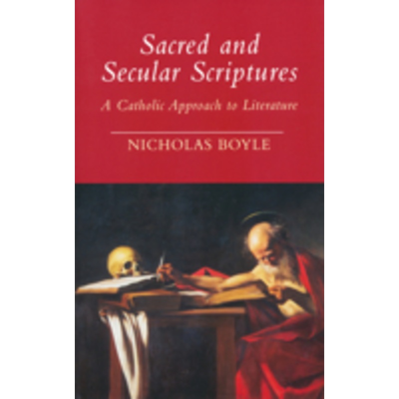 sacred and secular scriptures: a catholic approach to literature