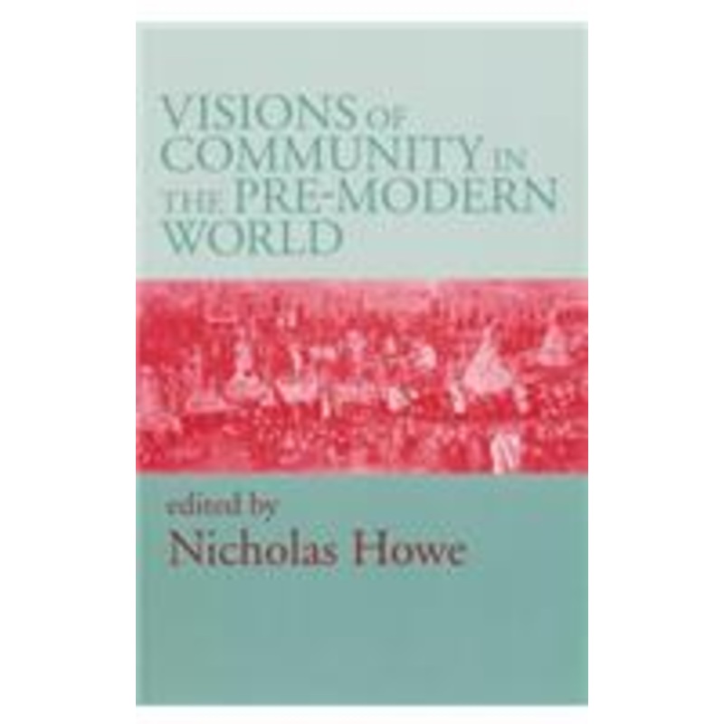 visions of community in pre modern world