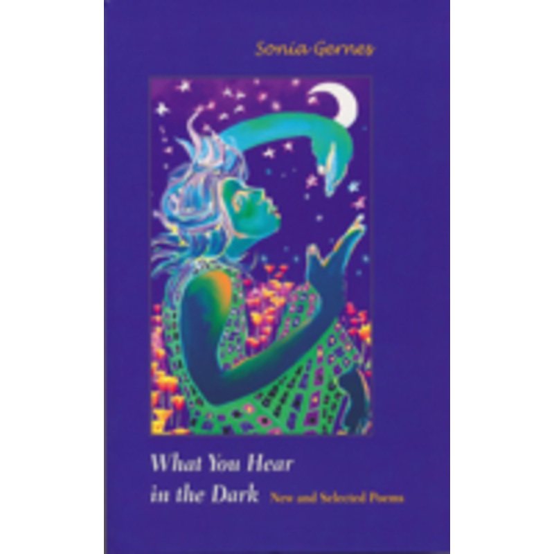 what you hear in the dark: new and selected poems