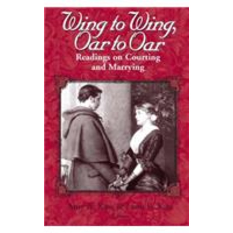wing to wing, oar to oar: readings on courting and marrying