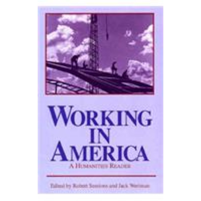 working in america: a humanities reader