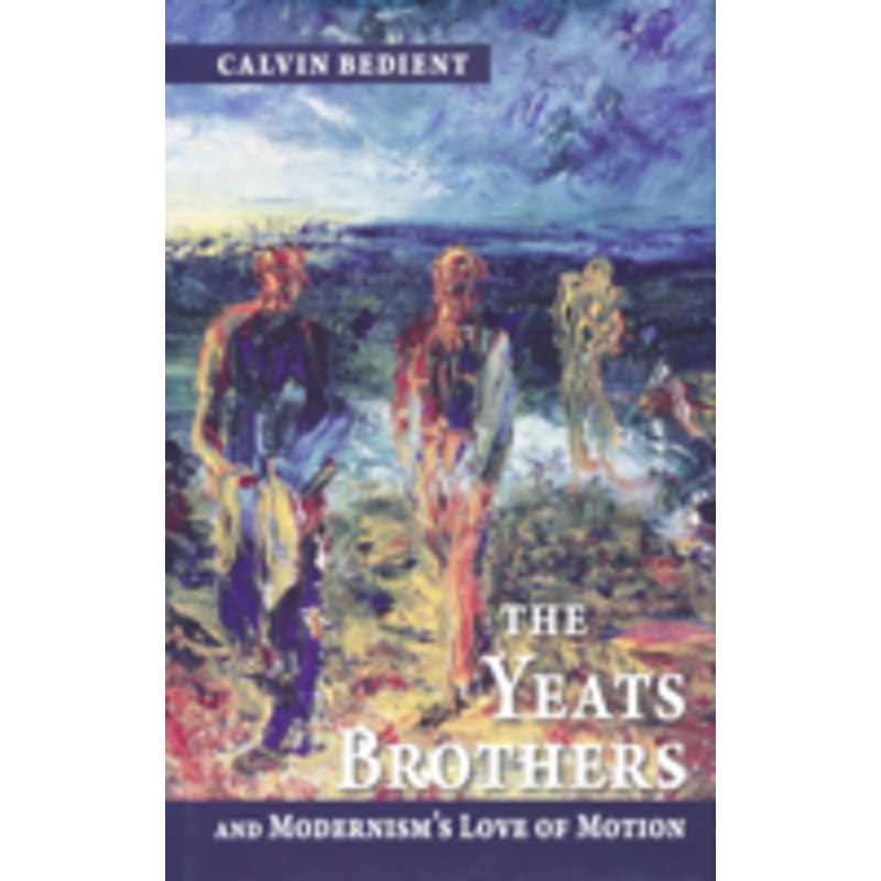 yeats brothers and modernism’s love of motion