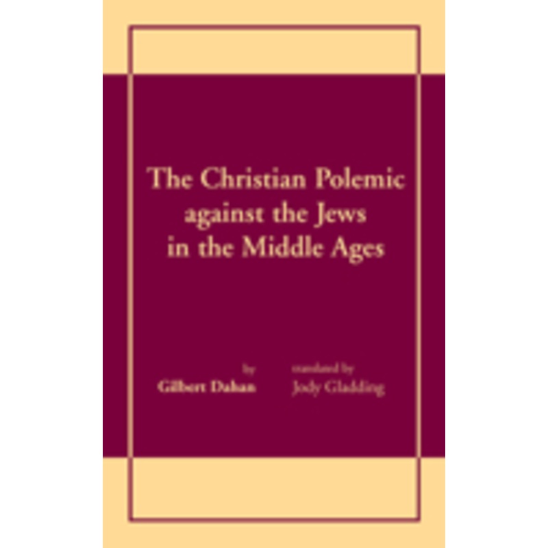 christian polemic against the jews in the middle ages, the