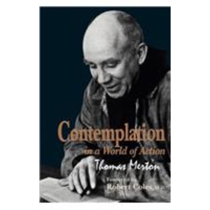 contemplation in a world of action: second edition, restored and corrected