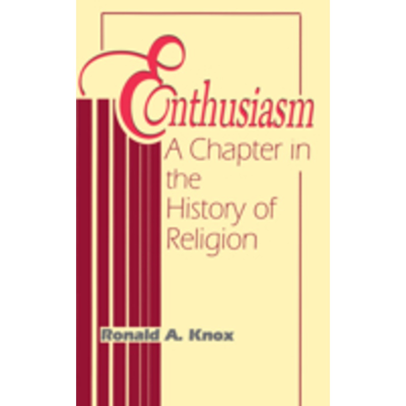 enthusiasm: a chapter in the history of religion