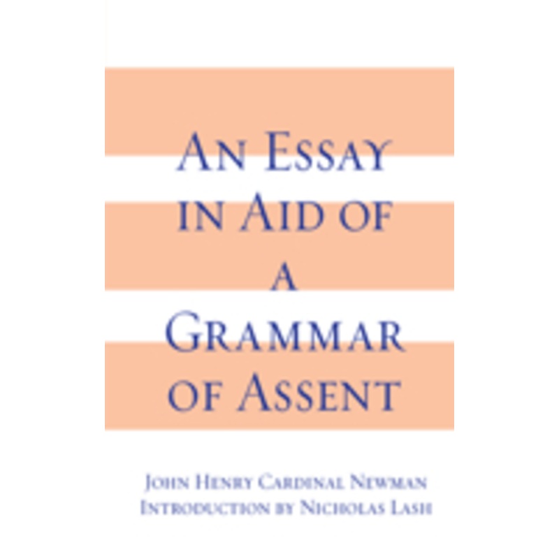essay in aid of a grammar of assent