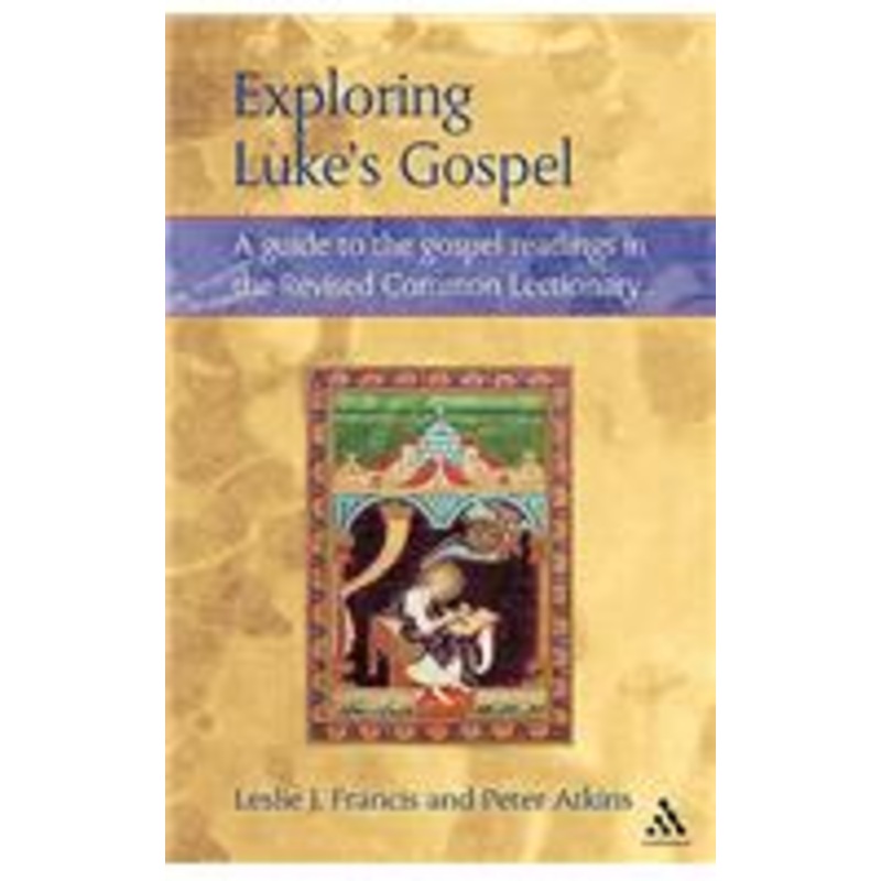 exploring luke’s gospel: a guide to the gospel readings in the revised common lectionary