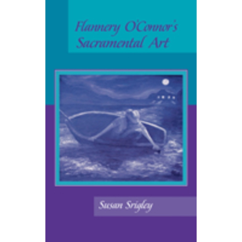 flannery o’connor’s sacramental art
