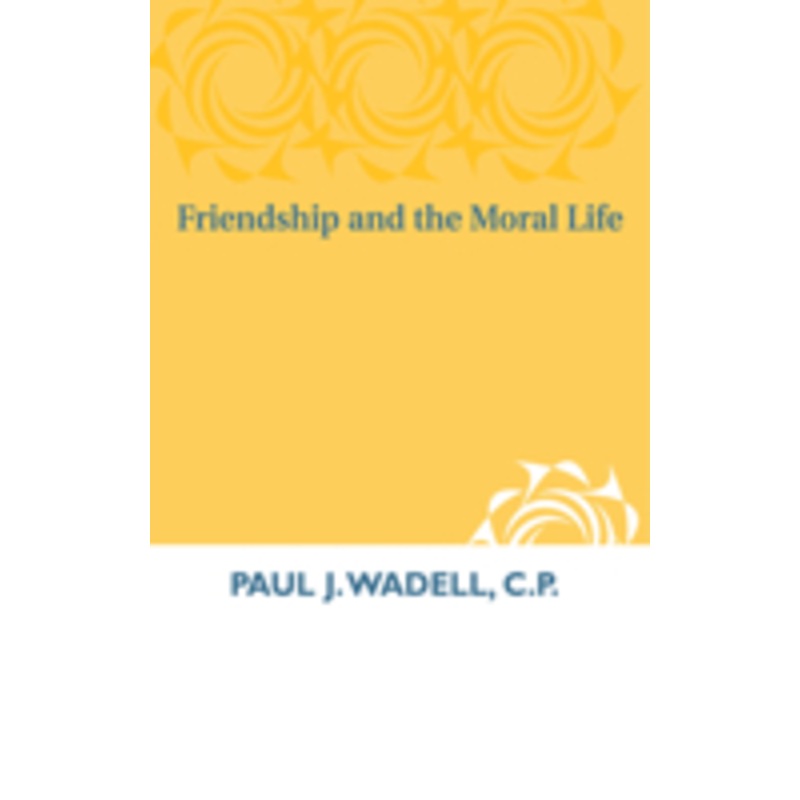 friendship and the moral life