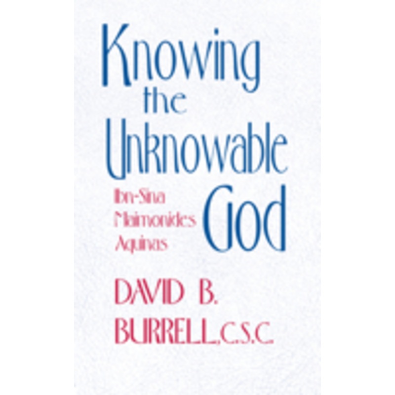 knowing the unknowable god: ibn-sina, maimonides, aquinas