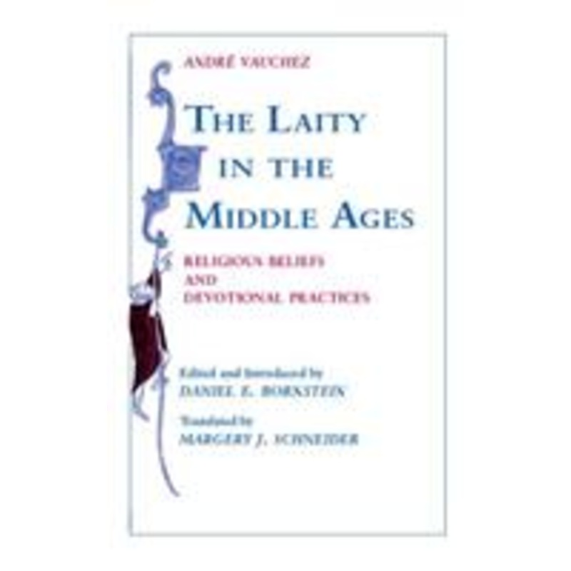 laity in the middle ages: religious beliefs and devotional practices