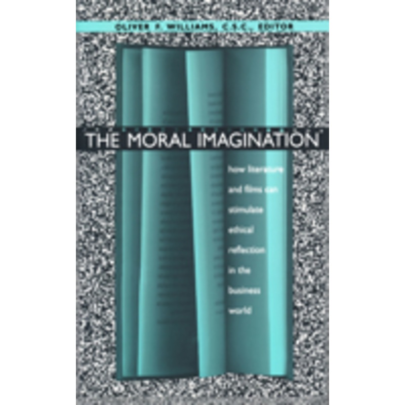 moral imagination: how literature and films can stimulate ethical reflection in the business world