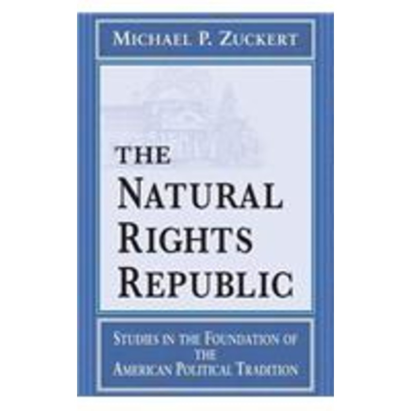 natural rights republic: studies in the foundation of the american political tradition