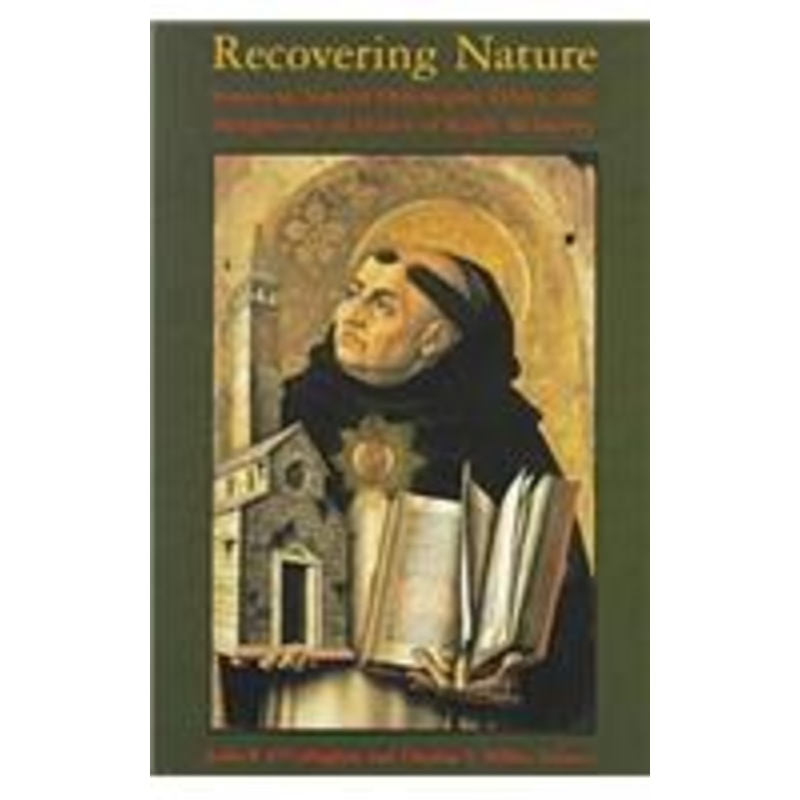 recovering nature: essays in natural philosophy, ethics, and metaphysics in honor of ralph mcinerny