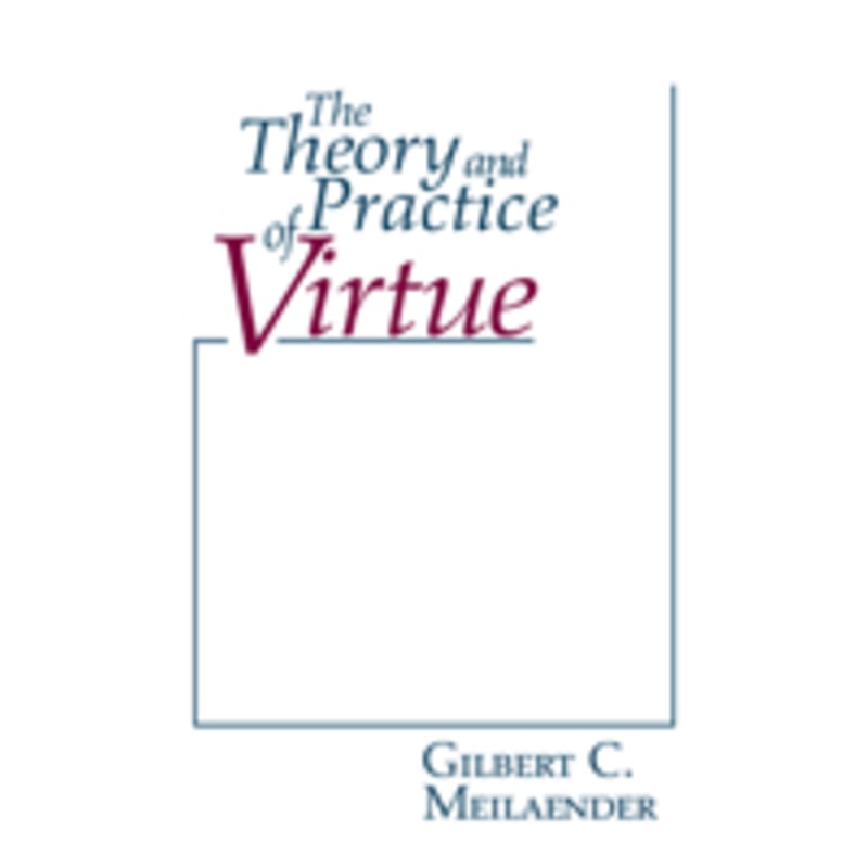 the theory and practice of virtue